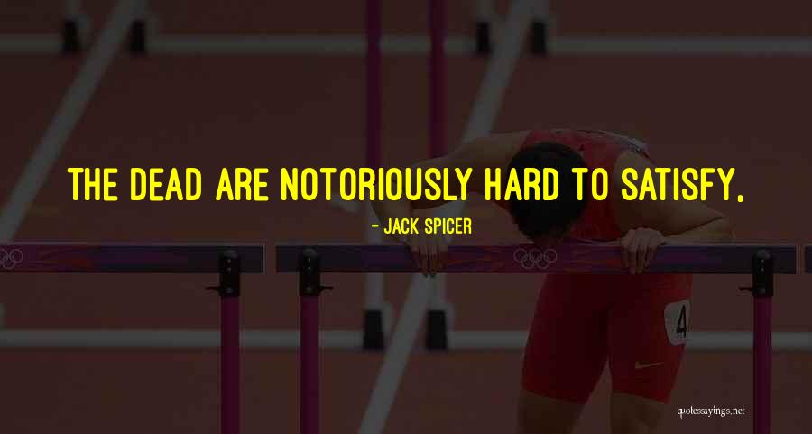 Bjelogrlic Okovi Quotes By Jack Spicer Bjelogrlic Okovi Quotes By Jack Spicer