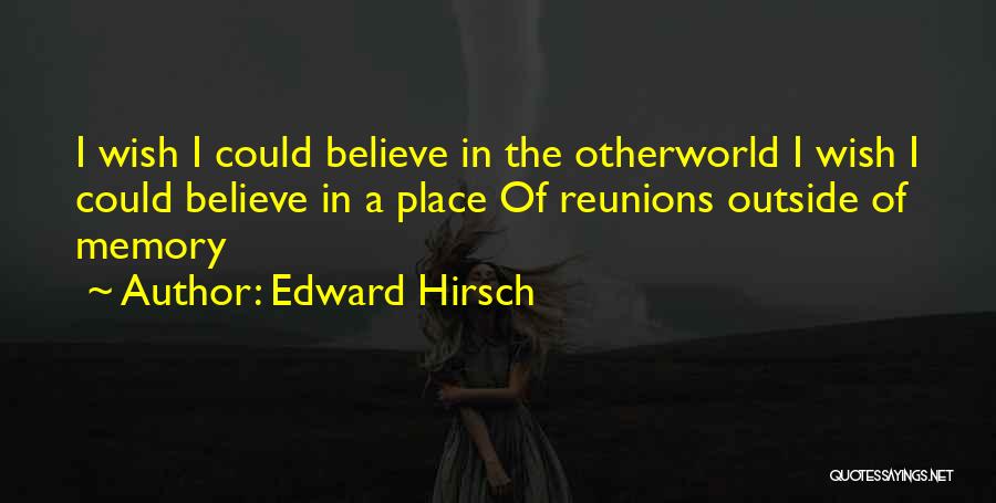 Bjj Blue Belt Quotes By Edward Hirsch