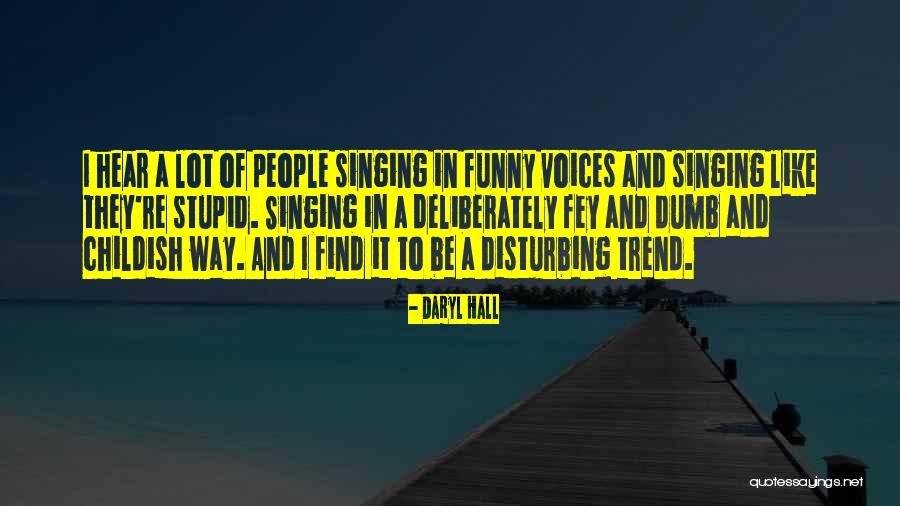 Bjorgens Quotes By Daryl Hall Bjorgens Quotes By Daryl Hall