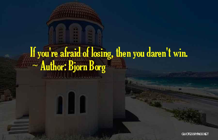 Bjorn Borg Quotes 1225004