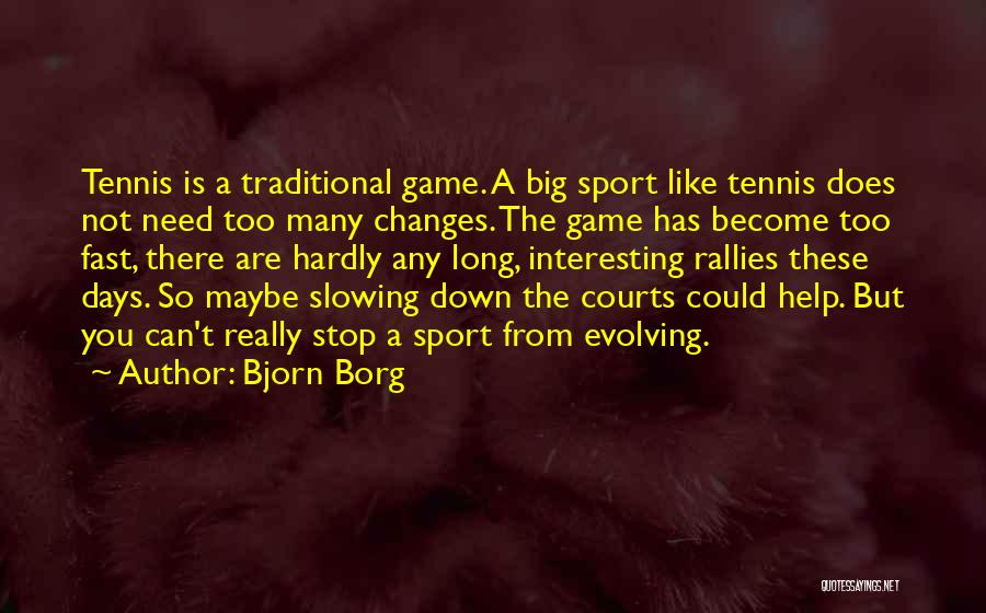 Bjorn Borg Quotes 1606312