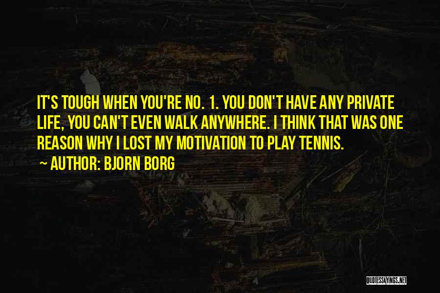 Bjorn Borg Quotes 685552