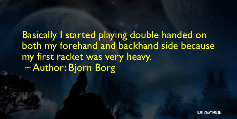 Bjorn Borg Quotes 847164