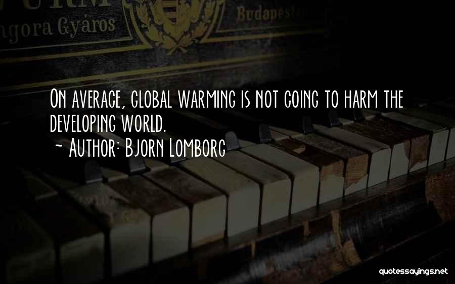 Bjorn Lomborg Quotes 2183681