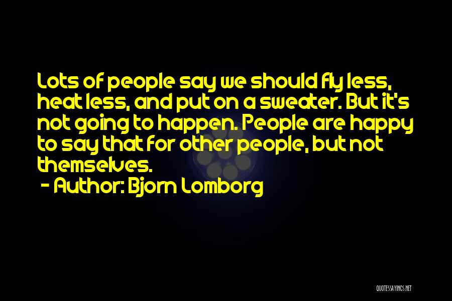 Bjorn Lomborg Quotes 635502