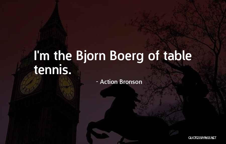 Bjorn Quotes By Action Bronson Bjorn Quotes By Action Bronson