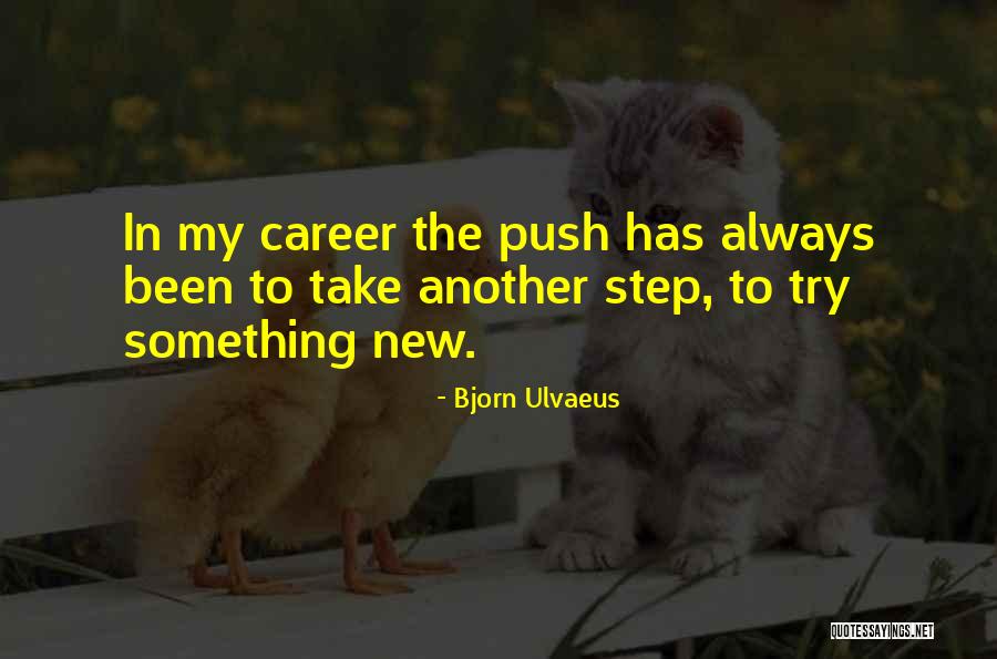 Bjorn Quotes By Bjorn Ulvaeus Bjorn Quotes By Bjorn Ulvaeus