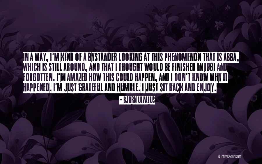 Bjorn Quotes By Bjorn Ulvaeus Bjorn Quotes By Bjorn Ulvaeus