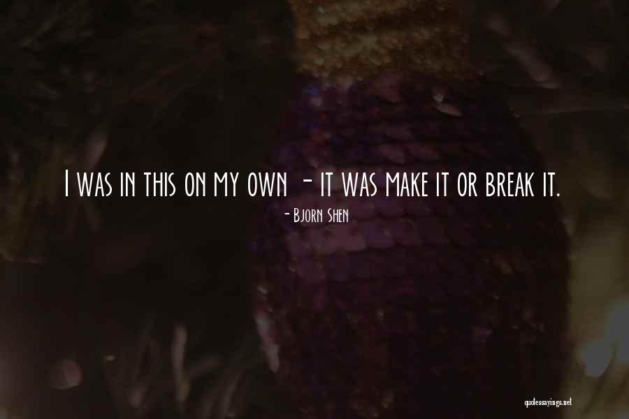 Bjorn Shen Quotes 89493 Bjorn Shen Quotes 89493