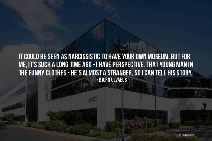 Bjorn Ulvaeus Quotes 1284967 Bjorn Ulvaeus Quotes 1284967