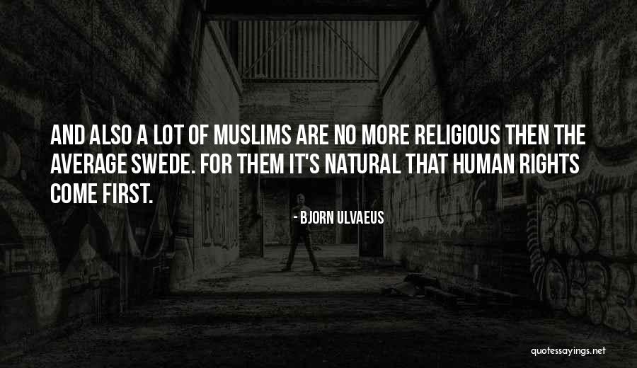 Bjorn Ulvaeus Quotes 1527335 Bjorn Ulvaeus Quotes 1527335