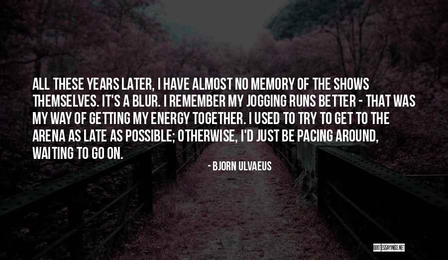 Bjorn Ulvaeus Quotes 1537249 Bjorn Ulvaeus Quotes 1537249