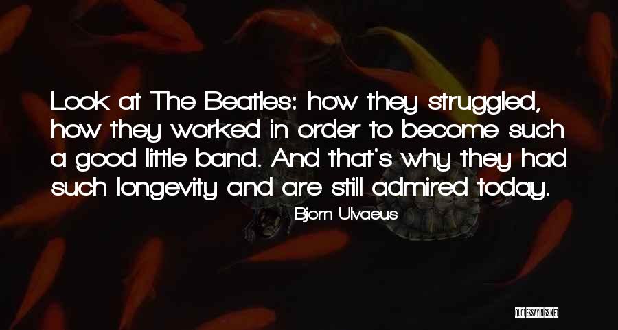 Bjorn Ulvaeus Quotes 2184693 Bjorn Ulvaeus Quotes 2184693