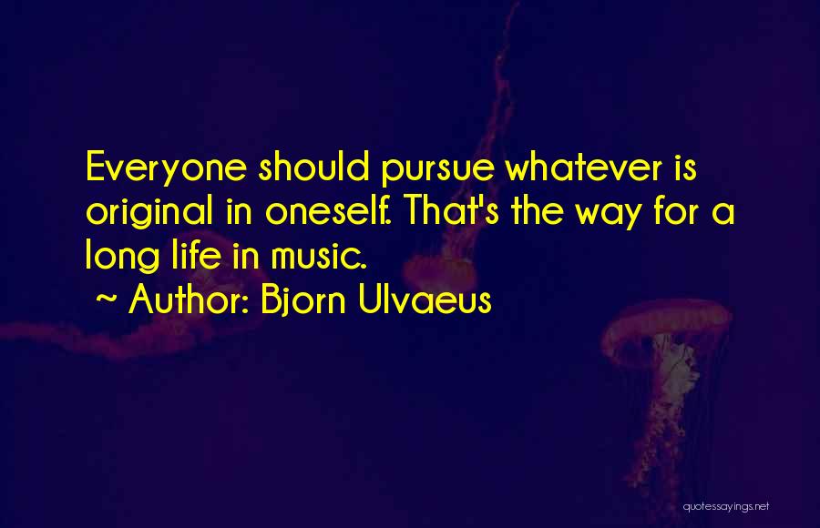 Bjorn Ulvaeus Quotes 2220344