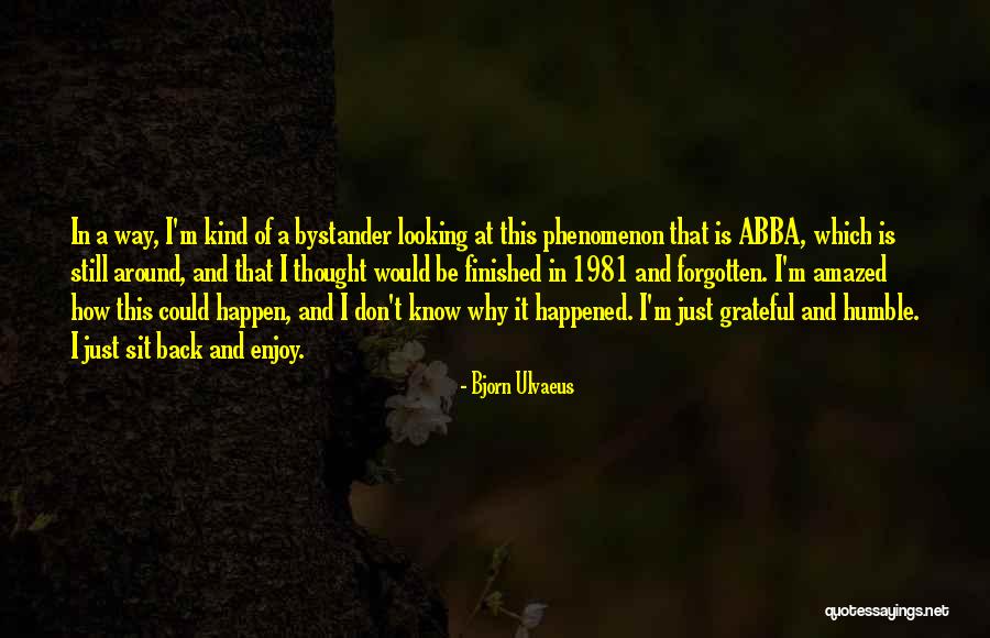 Bjorn Ulvaeus Quotes 686196 Bjorn Ulvaeus Quotes 686196