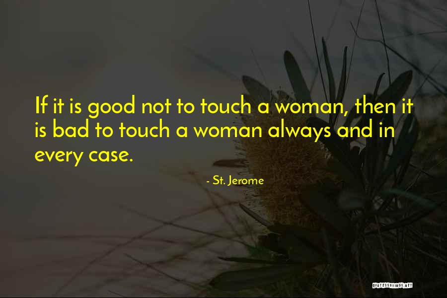 Bjornstad Hbo Quotes By St. Jerome Bjornstad Hbo Quotes By St. Jerome