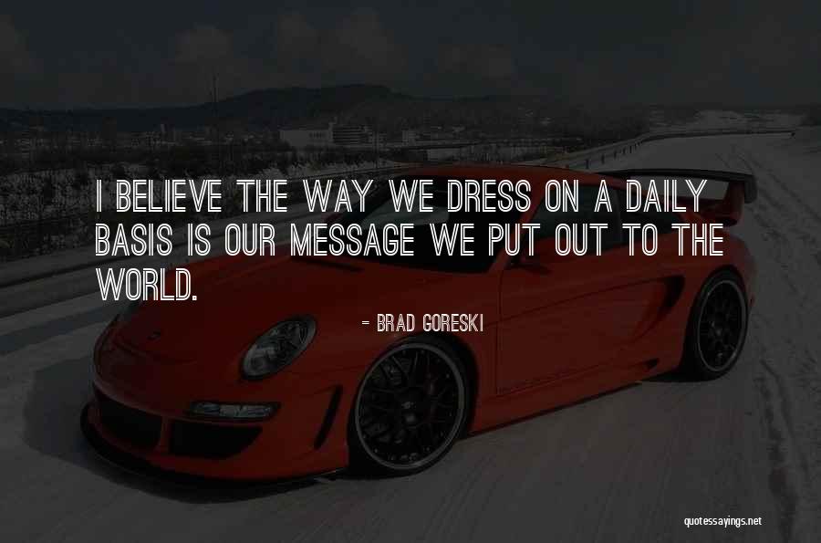 Bkmag Quotes By Brad Goreski Bkmag Quotes By Brad Goreski