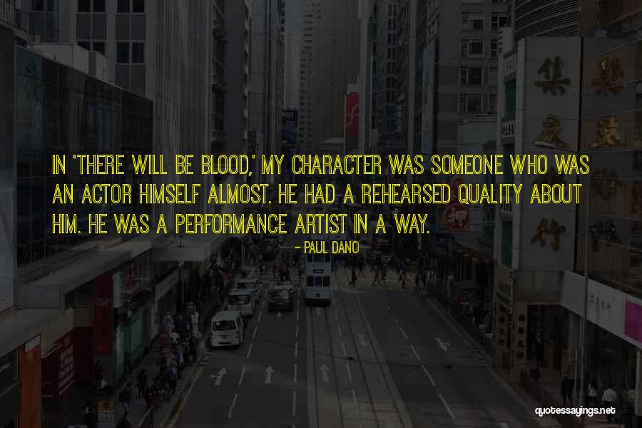 Bl Heds Quotes By Paul Dano Bl Heds Quotes By Paul Dano