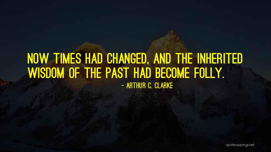 Blabbed About In A Way Quotes By Arthur C. Clarke