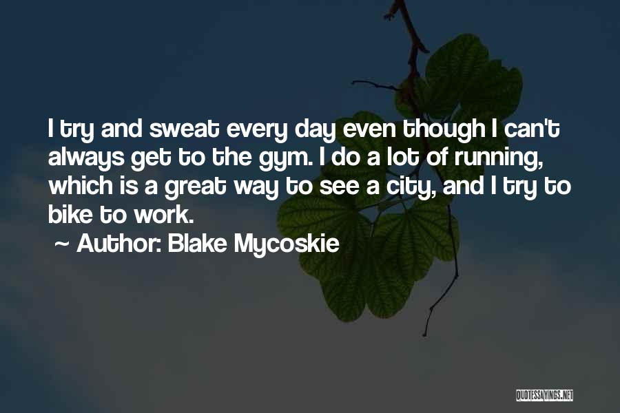 Blabbed Slangily Quotes By Blake Mycoskie