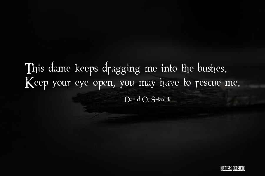 Blachon 4 Quotes By David O. Selznick Blachon 4 Quotes By David O. Selznick