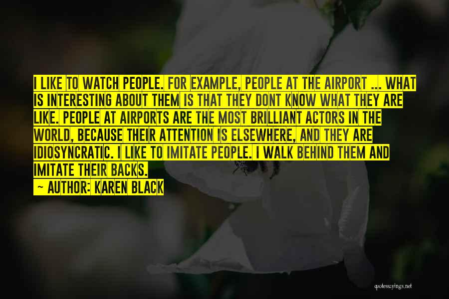 Black Actors Quotes By Karen Black