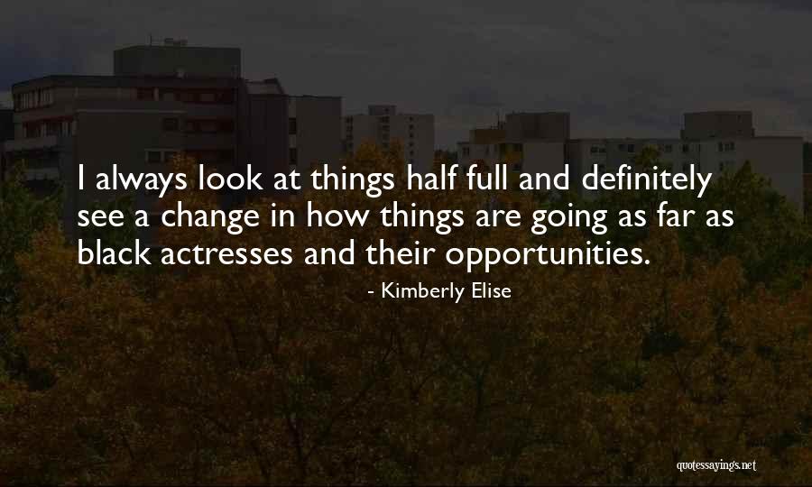 Black Actresses Quotes By Kimberly Elise