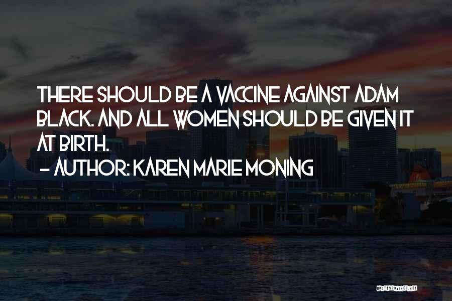 Black Adam Quotes By Karen Marie Moning