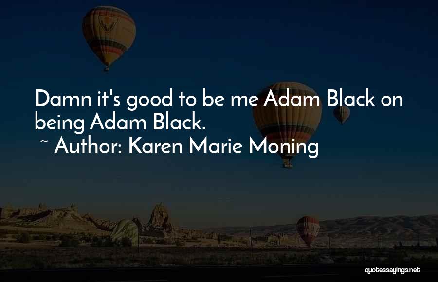 Black Adam Quotes By Karen Marie Moning