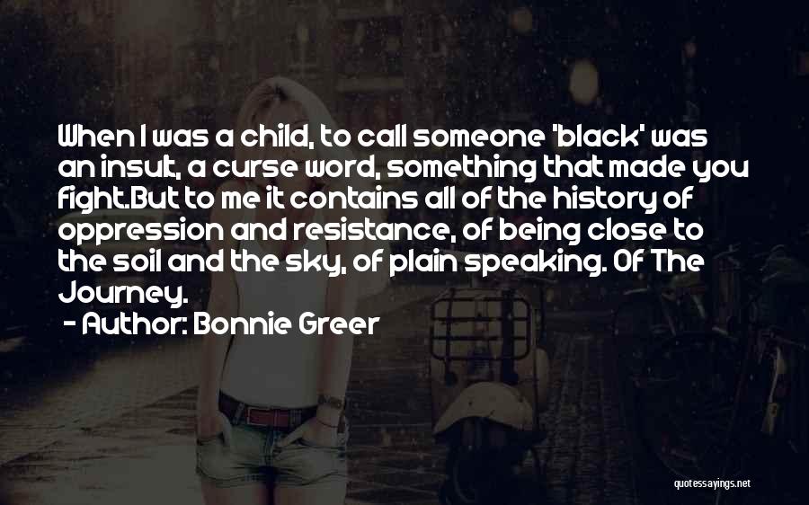 Black American History Quotes By Bonnie Greer