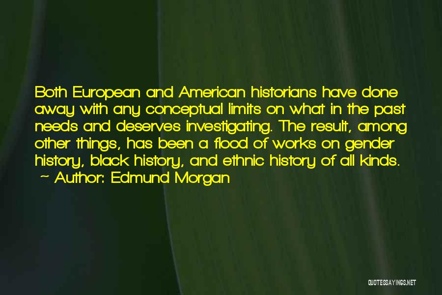 Black American History Quotes By Edmund Morgan