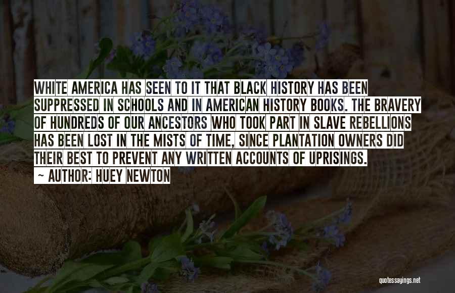 Black American History Quotes By Huey Newton