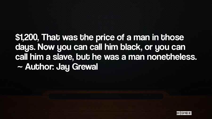 Black American History Quotes By Jay Grewal