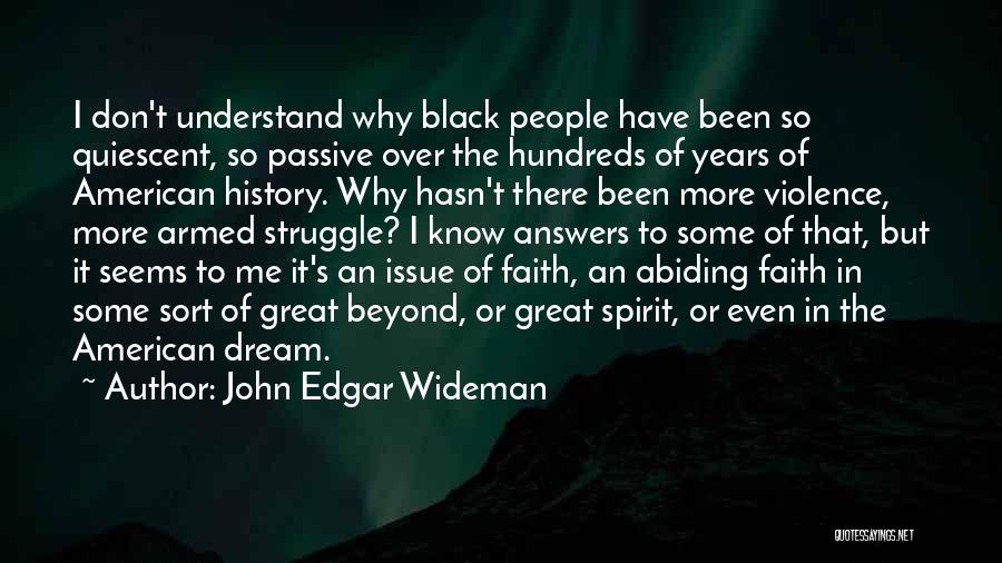 Black American History Quotes By John Edgar Wideman