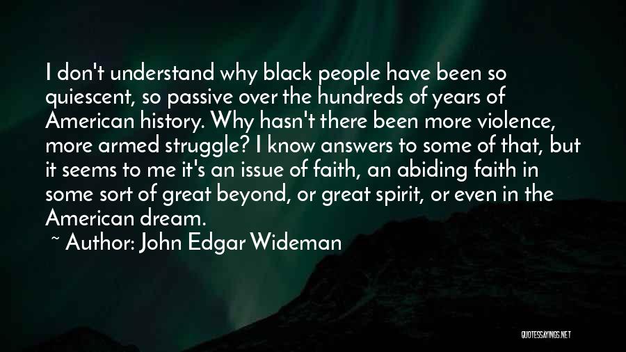 Black American History Quotes By John Edgar Wideman Black American History Quotes By John Edgar Wideman