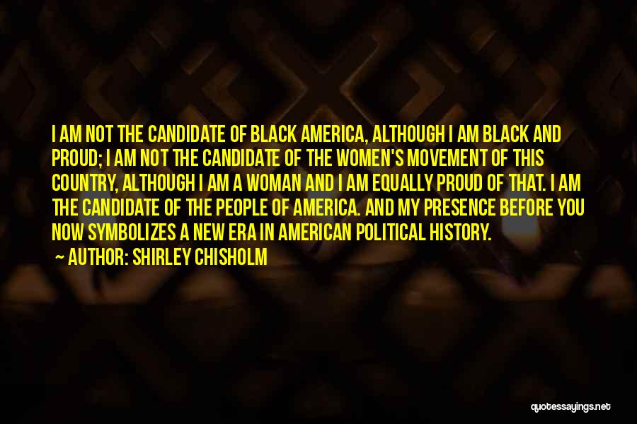 Black American History Quotes By Shirley Chisholm