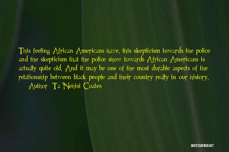 Black American History Quotes By Ta-Nehisi Coates