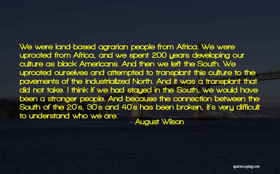 Black Americans Quotes By August Wilson Black Americans Quotes By August Wilson