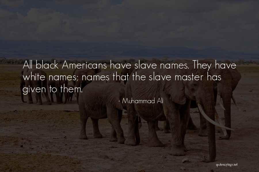 Black Americans Quotes By Muhammad Ali Black Americans Quotes By Muhammad Ali