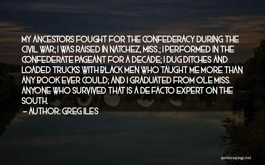 Black Ancestors Quotes By Greg Iles