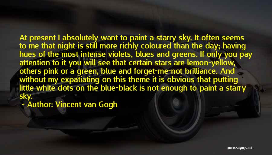 Black And Blue Quotes By Vincent Van Gogh