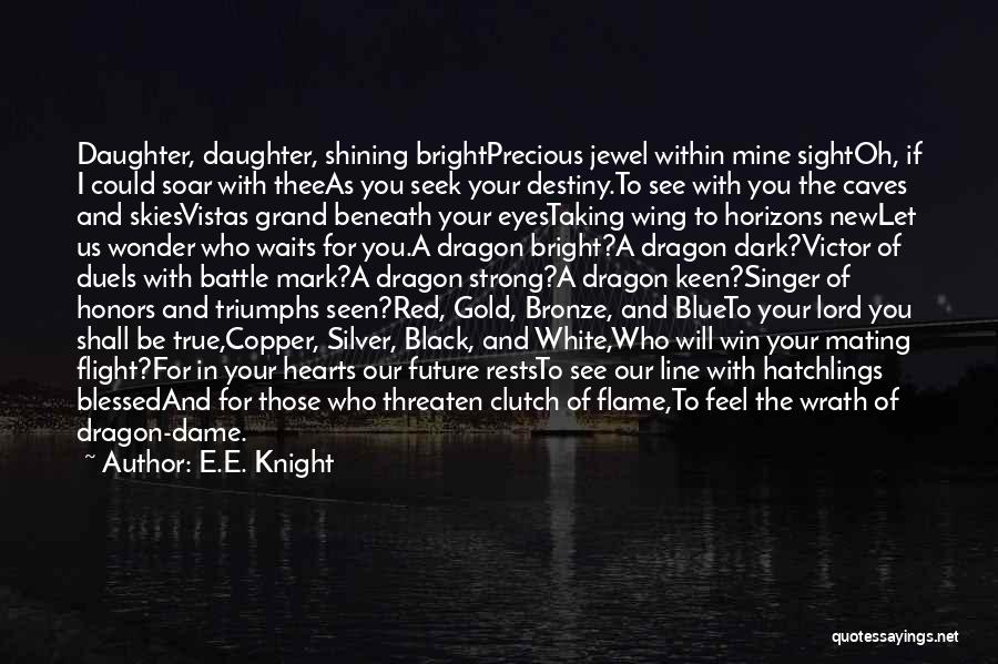 Black And Gold Quotes By E.E. Knight