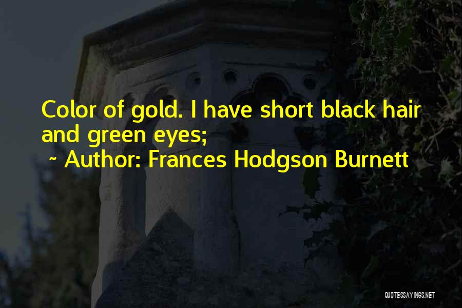 Black And Gold Quotes By Frances Hodgson Burnett