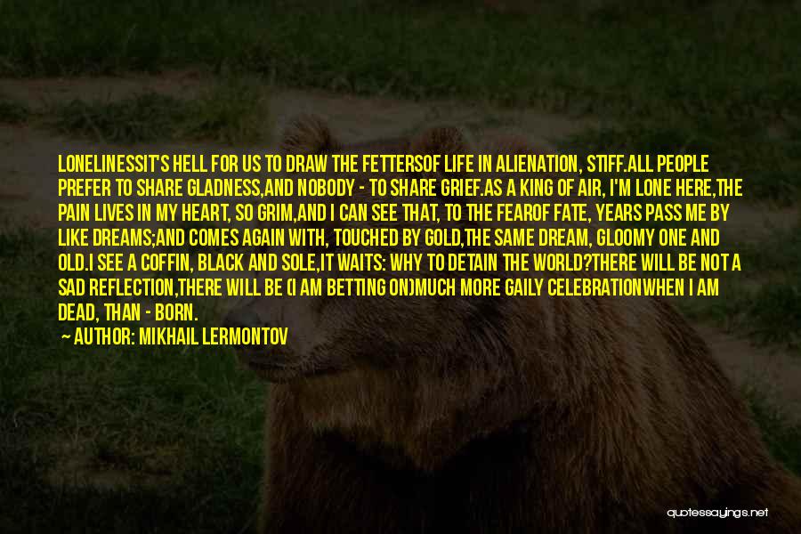 Black And Gold Quotes By Mikhail Lermontov