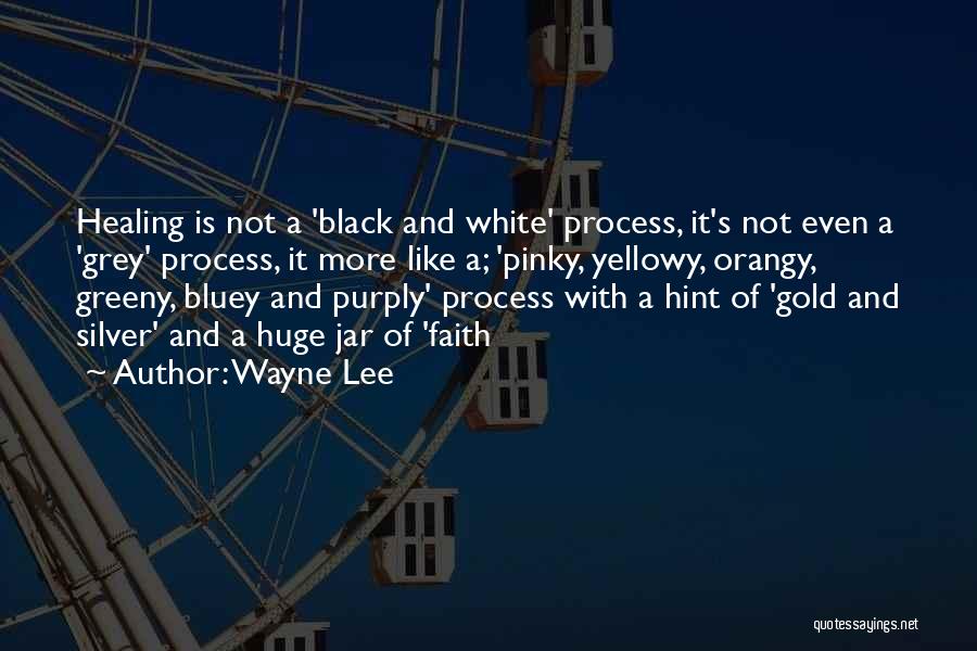 Black And Gold Quotes By Wayne Lee