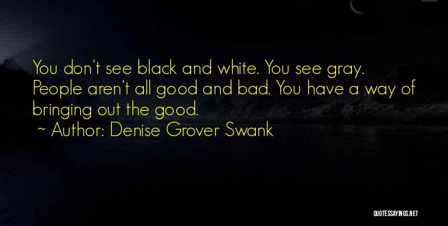 Black And Gray Quotes By Denise Grover Swank