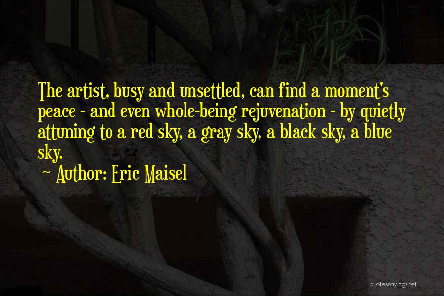 Black And Gray Quotes By Eric Maisel
