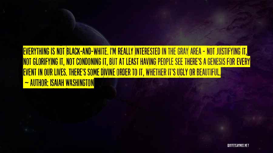 Black And Gray Quotes By Isaiah Washington