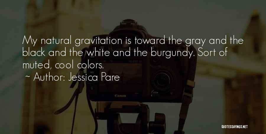 Black And Gray Quotes By Jessica Pare