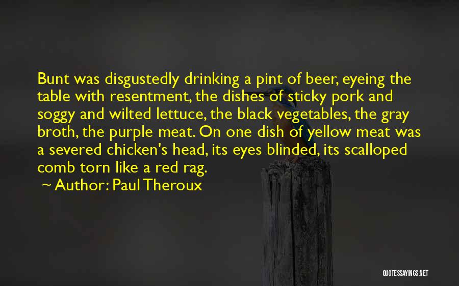 Black And Gray Quotes By Paul Theroux